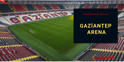 Gaziantep’in Yeni Simgesi: Gaziantep Arena