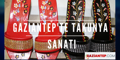 Gaziantep’te Takunyacılık