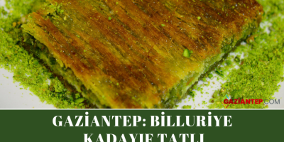 GAZİANTEP: BİLLURİYE KADAYIF TATLISI