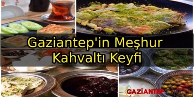 Gaziantep’in Meşhur Kahvaltı Keyfi