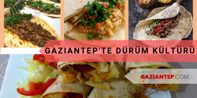Gaziantep’te Dürüm Kültürü