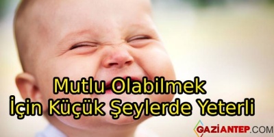 Mutlu Olabilmek İçin Küçük Şeylerde Yeterli