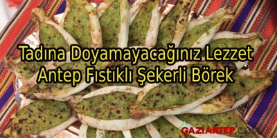 Antep Fıstıklı Şekerli Börek