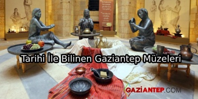 Tarihi Gaziantep Müzeleri