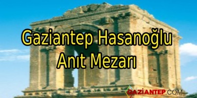 Gaziantep Hasanoğlu Anıt Mezarı