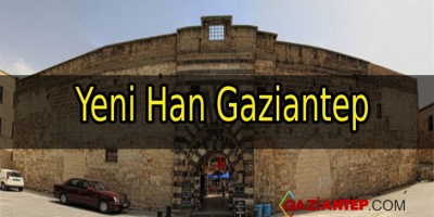 Yeni Han Gaziantep