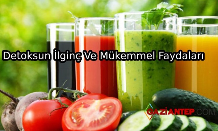 Detoksun İlginç Faydaları