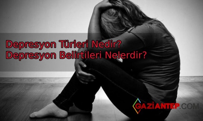 Depresyon Çeşitleri ve Belirtileri Nelerdir?