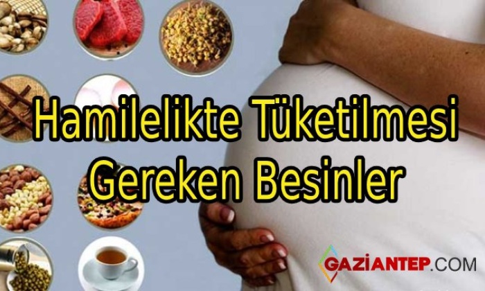 Hamilelikte Tüketilmesi Gereken Besinler