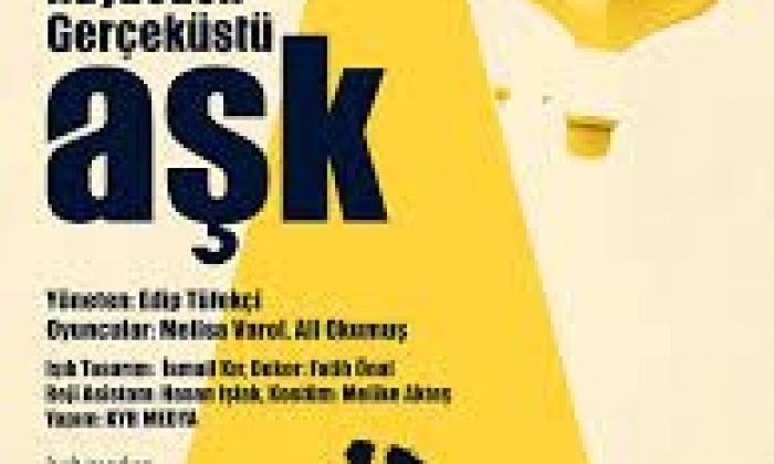 Haybeden Gerçeküstü Aşk tiyatroları