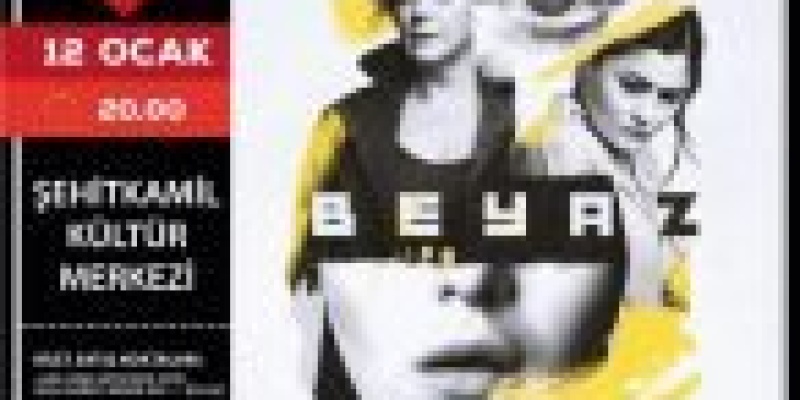 BEYAZ Tiyatro Gösterisi