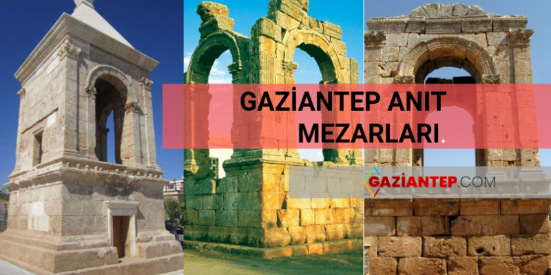GAZİANTEP: ANIT MEZARLARI
