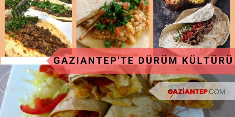 Gaziantep’te Dürüm Kültürü