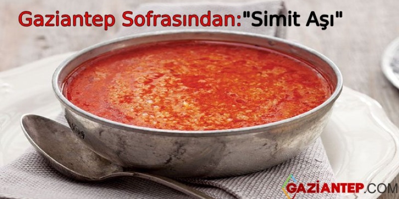 Gaziantep Sofrasından: “Simit Aşı”