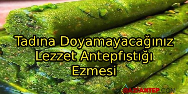 Tadına Doyamayacağınız Lezzet Antepfıstığı Ezmesi