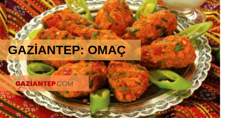 GAZİANTEP:OMAÇ