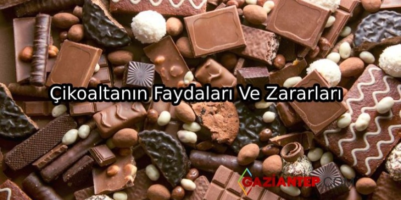 Çikolatanın Faydaları Ve Zararları