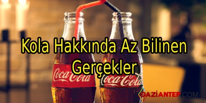 Kola Hakkında Az Bilinen Gerçekler