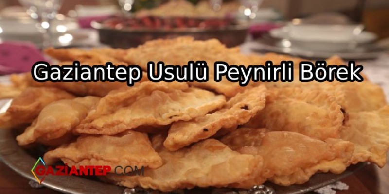 Gaziantep Usulü Peynirli Börek