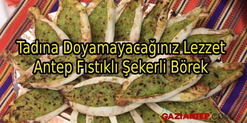Antep Fıstıklı Şekerli Börek