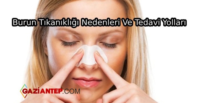 Burun Tıkanıklığı Nedenleri Ve Tedavi Yolları