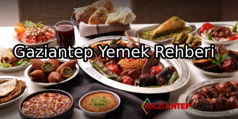 Gaziantep Yemek Rehberi