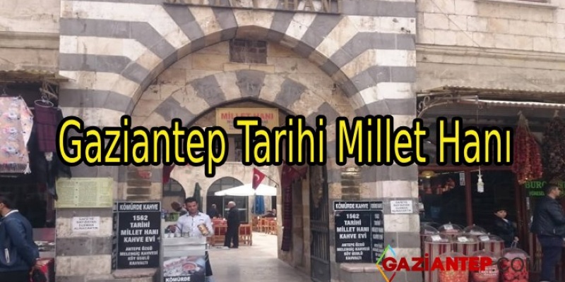Gaziantep Tarihi Millet Hanı